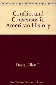 Conflict and Consensus in American History