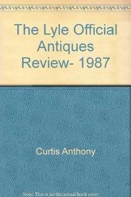 Lyle Official Antiques Review 1987: 2 (Lyle)