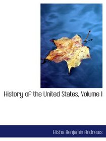 History of the United States, Volume I