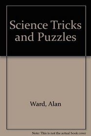 Science Tricks and Puzzles