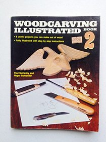 Woodcarving Illustrated, Book 2: 8 Useful Projects You Can Make Out of Wood