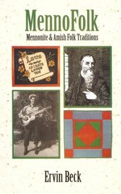 Mennofolk: Mennonite And Amish Folk Traditions (Studies in Anabaptist and Mennonite History, No. 43)