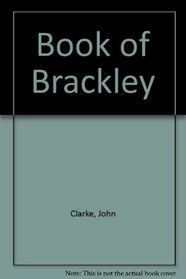 The book of Brackley: The first thousand years