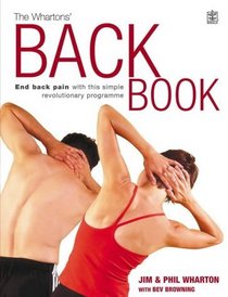 The Whartons' Back Book: End Back Pain - With This Simple, Revolutionary Programme