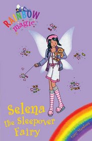 Selena the Sleepover Fairy (Rainbow Magic)