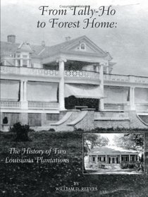 From Tally-Ho to Forest Home: The History of Two Louisiana Plantations