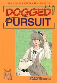 Dogged Pursuit (Maison Ikkoku, Volume 10)
