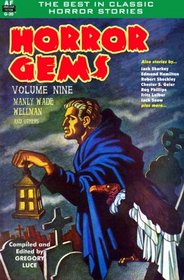 Horror Gems, Volume Ten, Manly Wade Wellman and others (Volume 10)