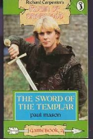 Robin of Sherwood Game Books: Sword of the Templar No. 2 (Puffin Adventure Gamebooks)
