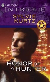 Honor Of A Hunter (Harlequin Intrigue Series)