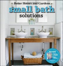 Small Bath Solutions (Better Homes & Gardens Decorating)