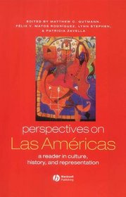 Perspectives on Las Americas: A Reader in Culture, History, and Representation (Global Perspectives)