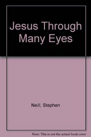 Jesus through many eyes: Introduction to the theology of the New Testament