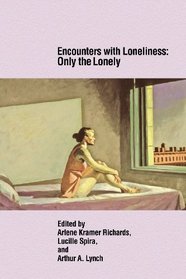 Encounters with Loneliness: Only the Lonely