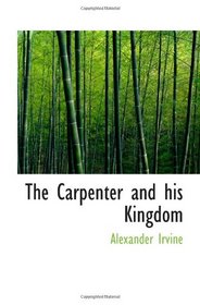 The Carpenter and his Kingdom