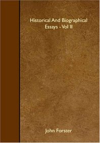 Historical And Biographical Essays - Vol II