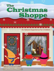 The Christmas Shoppe: An Advent Experience for Children