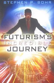 Futurism's Incredible Journey