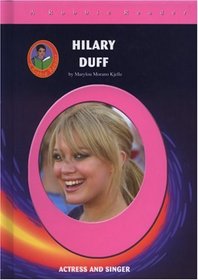 Hilary Duff: Actress And Singer (Robbie Readers)