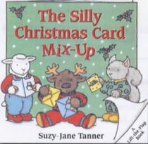 The Silly Christmas Card Mix-up (A Lift-the-flap Book)