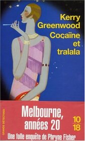 Cocaine et tralala (Cocaine Blues) (Phryne Fisher, Bk 1) (French Edition)