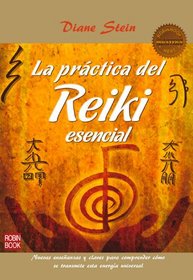 La prctica del Reiki esencial (Masters/Salud) (Spanish Edition)