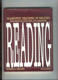 Diagnostic Teaching of Reading: Techniques for Instruction and Assessment