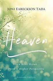 Heaven: Your Real Home...From a Higher Perspective