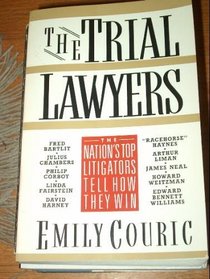 The Trial Lawyers: The Nation's Top Litigators Tell How They Win