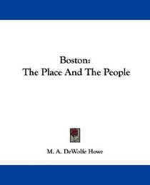 Boston: The Place And The People