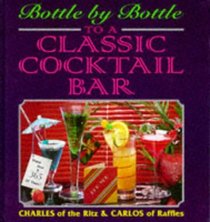 Bottle by Bottle to a Classic Cocktail Bar