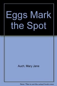 Eggs Mark the Spot