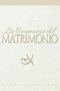 Una Ceremonia De Matrimonio/a Ceremony of Marriage