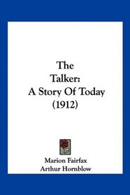 The Talker: A Story Of Today (1912)