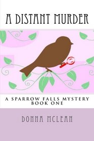 A Distant Murder book one: a sparrow falls mystery (Volume 1)