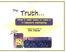 The Truth: What it Really Takes To Make it in Network Marketing