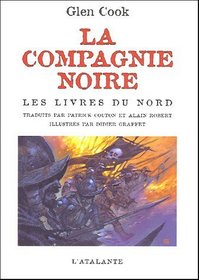 La Compagnie Noire : Les Livres du Nord (French Edition)