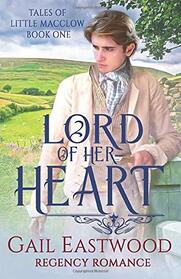 Lord of Her Heart: A Regency Romance (Tales of Little Macclow (Small Village Sweet Regency Romances))