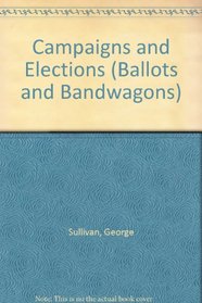 Campaigns and Elections (Ballots and Bandwagons)