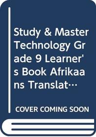 Study & Master Technology Grade 9 Learner's Book Afrikaans Translation