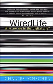 Wiredlife : Who Are We In The Digital Age?
