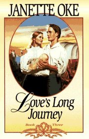 Love's Long Journey (Love Comes Softly, No 3)