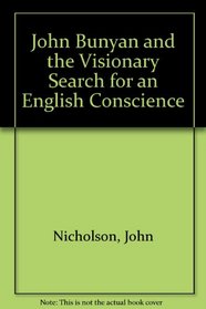 John Bunyan and the Visionary Search for an English Conscience