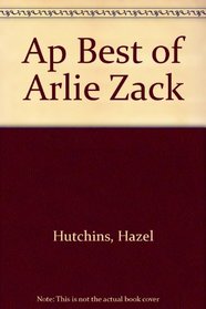 The Best of Arlie Zack (Annick Young Novels)