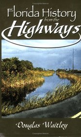 Florida History From The Highways