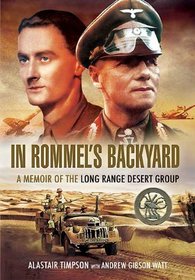 IN ROMMELS BACKYARD: A Memoir of the Long Range Desert Group