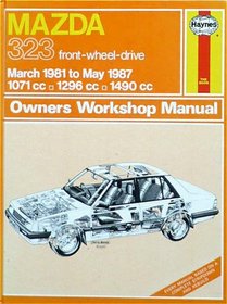 Mazda 323 1981-87 Owner's Workshop Manual (Haynes Owners Workshop Manual Series)
