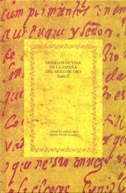 Modelos de vida en la Espana del Siglo de Oro. Tomo II: El sabio y el santo (Biblioteca Aurea Hispanica) (Spanish Edition)