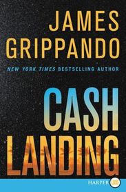 Cash Landing (Jack Swyteck, Bk 12) (Larger Print)