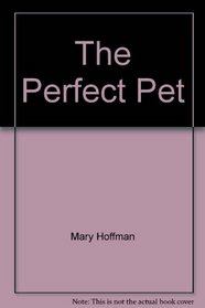 The Perfect Pet (Let's Read Together)